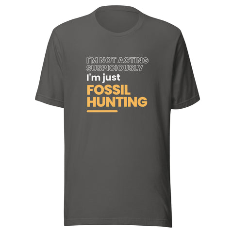 I'm not acting suspiciously, I'm just fossil hunting T-Shirt